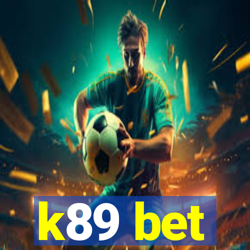 k89 bet